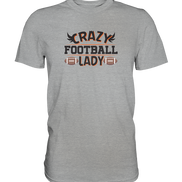 Crazy Football Lady - Classic Shirt