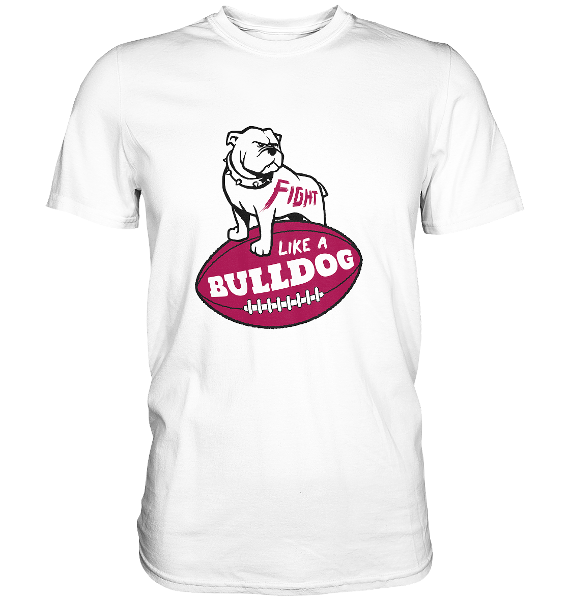 Fight like a Bulldog - Classic Shirt