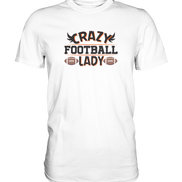 Crazy Football Lady - Classic Shirt