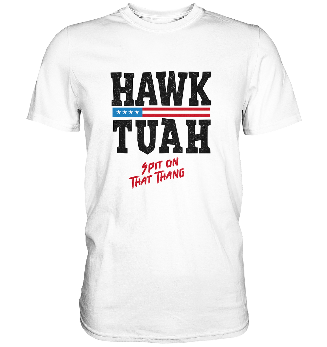 Hawk Tuah - Classic Shirt