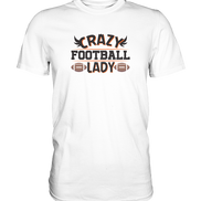 Crazy Football Lady - Classic Shirt