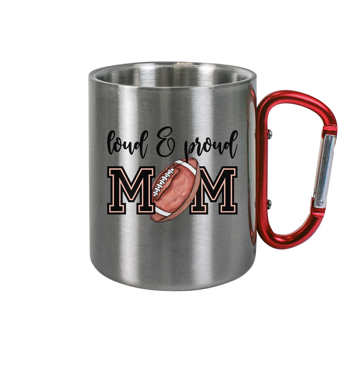 Loud & Proud Mom - Stainless Steel Mug