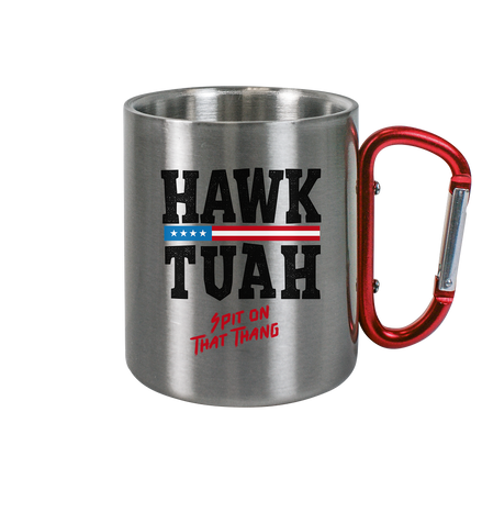 Hawk Tuah - Edelstahl Tasse
