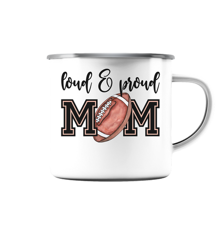 Loud &amp; Proud Mom - Emaille Tasse (Silber)