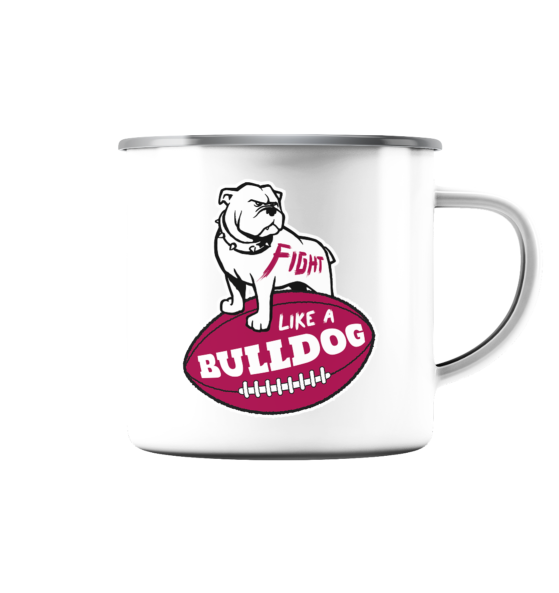 Fight like a Bulldog - Emaille Tasse (Silber)
