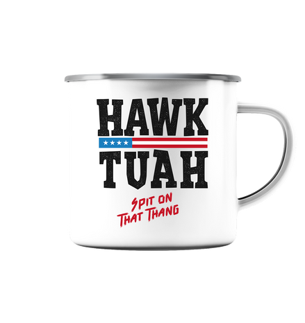 Hawk Tuah - Emaille Tasse (Silber)