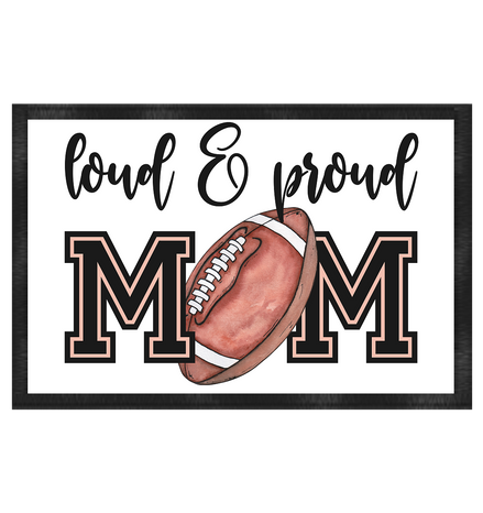 Loud &amp; Proud Mom - Fußmatte 60x40cm