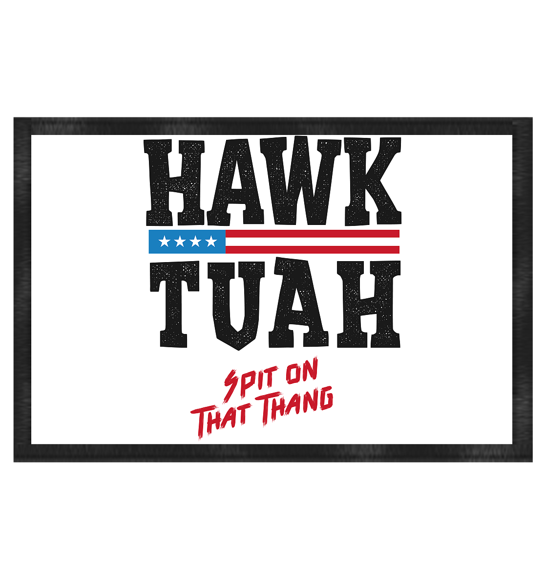 Hawk Tuah - Doormat 60x40cm