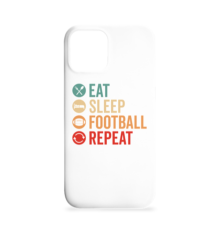 Eat Sleep Football Repeat - Iphone 12 / 12 Pro Handyhülle