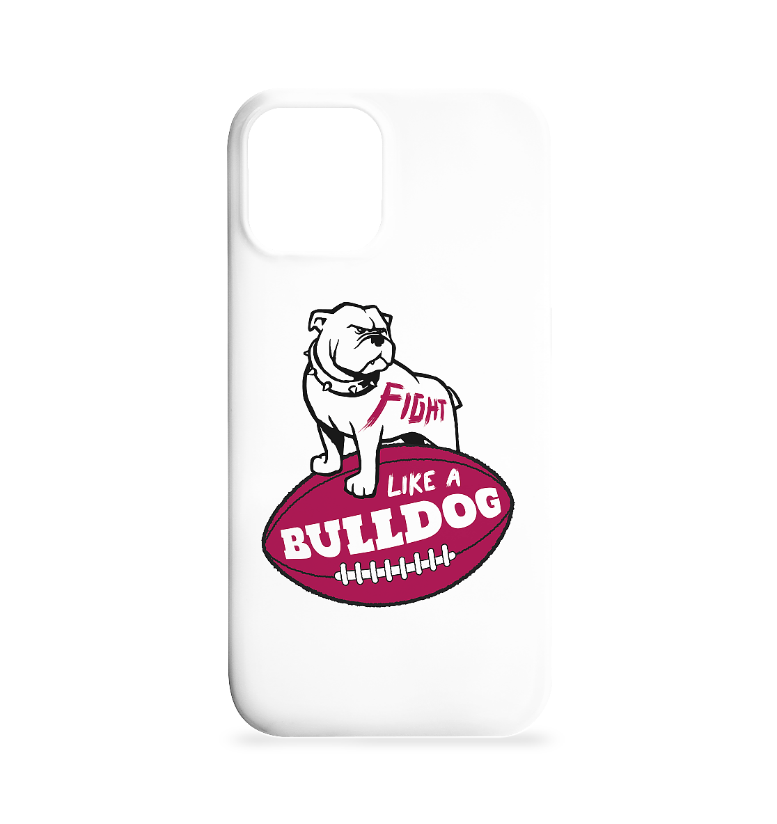 Fight like a Bulldog - iPhone 12 / 12 Pro Phone Case