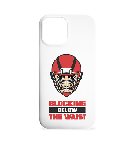 Blocking Below The Waist - iPhone 12 Max Phone Case