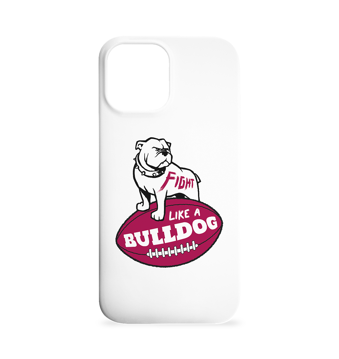 Fight like a Bulldog - iPhone 12 Max Phone Case