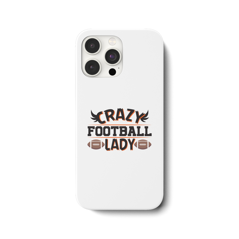 Crazy Football Lady - iPhone 15 Pro Max Handyhülle