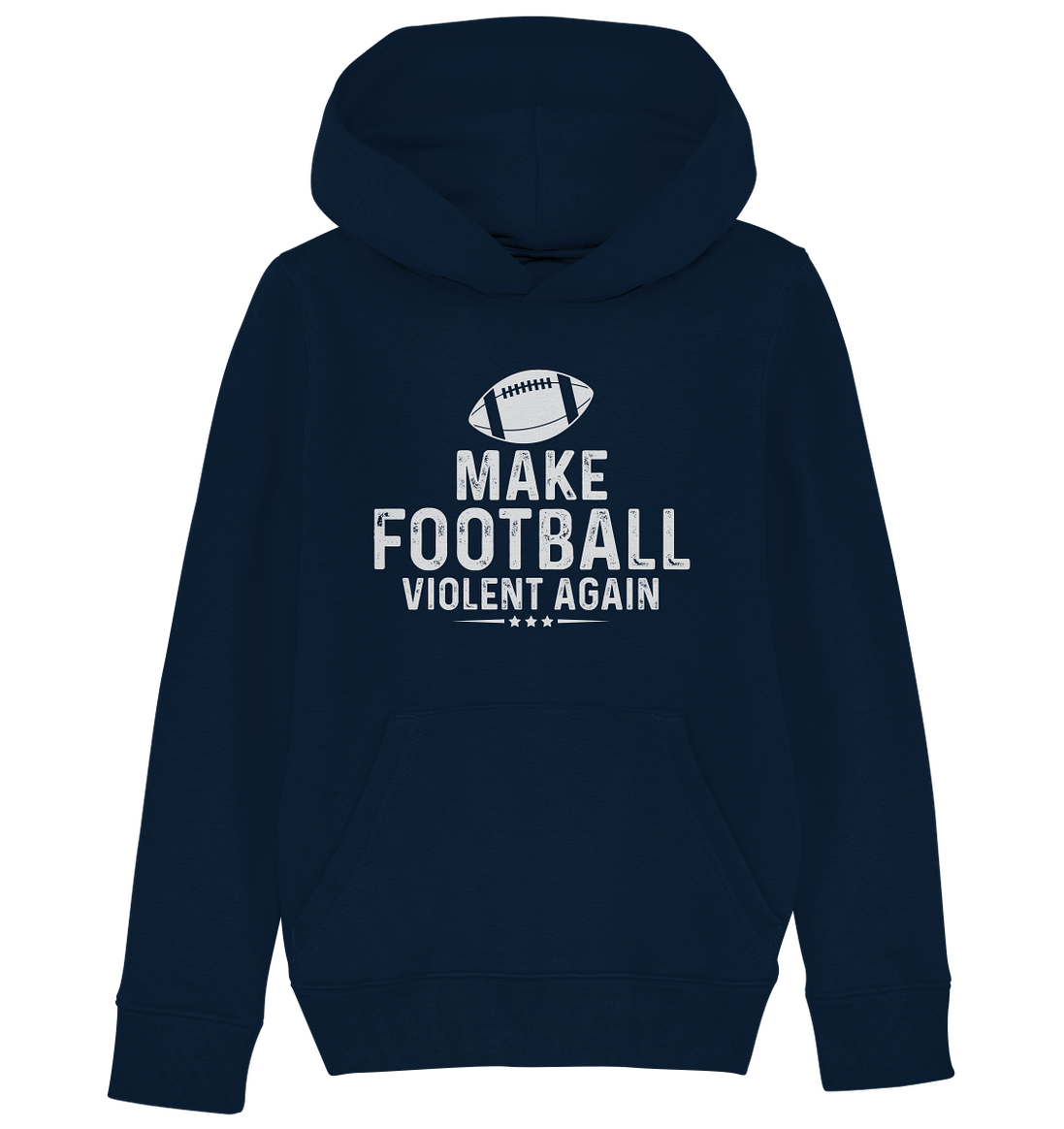 Make Football Violent again - Kids Organic Hoodie