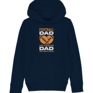 Football Dad Much Cooler - Kids Organic Hoodie