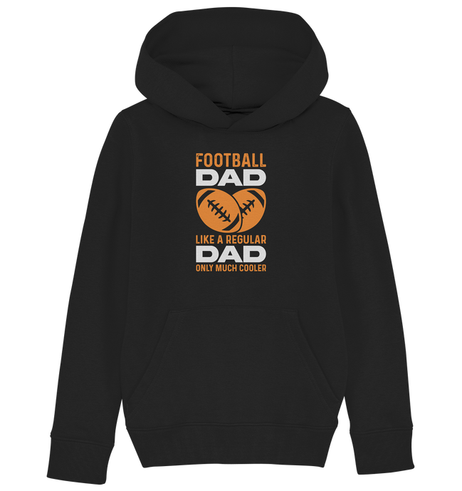 Football Dad Much Cooler - Kids Organic Hoodie