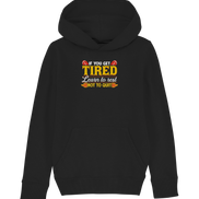 If you get Tired - Kids Organic Hoodie
