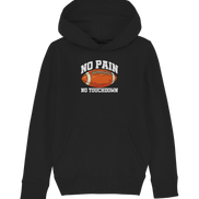 No Pain No Gain - Kids Organic Hoodie