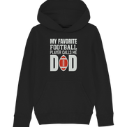 My Favorite Player calls me Dad - Kids Organic Hoodie