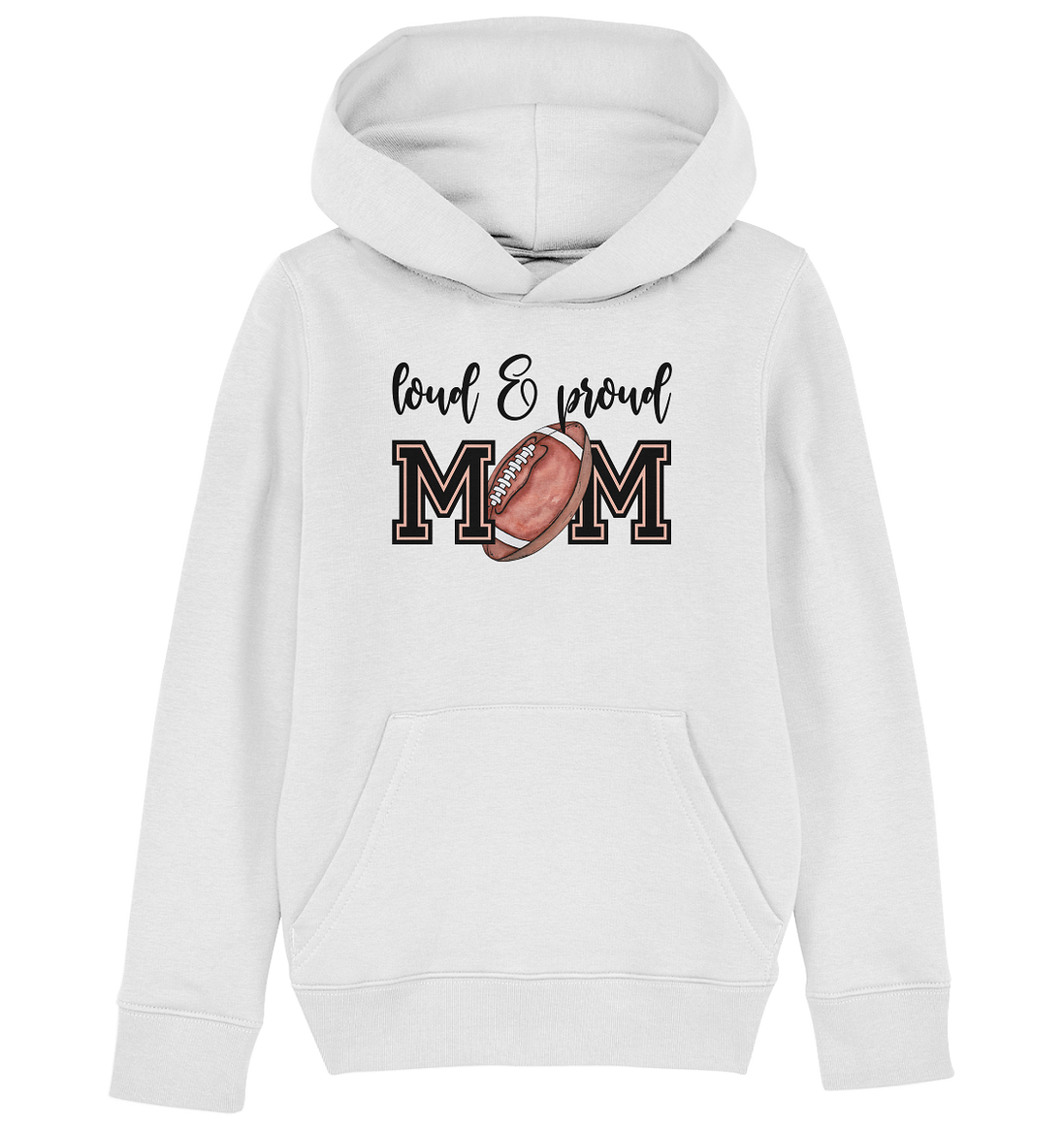 Loud &amp; Proud Mom - Kids Organic Hoodie