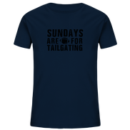 Sundays are for Tailgating  - Kids Organic Shirt