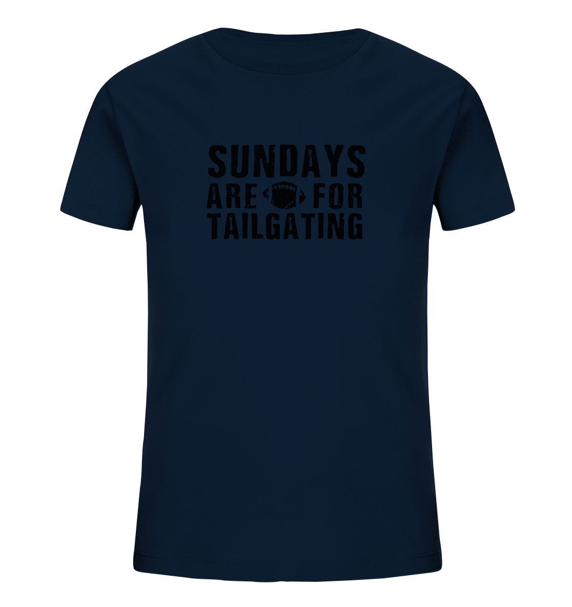 Sundays are for Tailgating  - Kids Organic Shirt