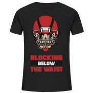 Blocking Below The Waist  - Kids Organic Shirt