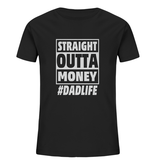 Straight Outta Money - Kids Organic Shirt