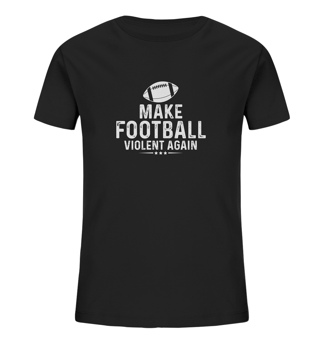 Make Football Violent again - Kids Organic Shirt