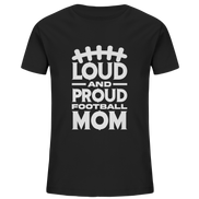 Loud and Proud Mom - Kids Organic Shirt