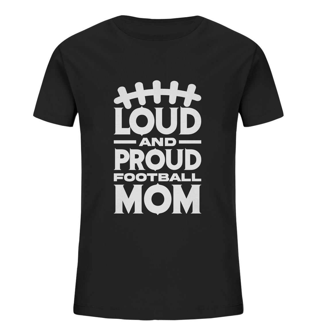 Loud and Proud Mom - Kids Organic Shirt