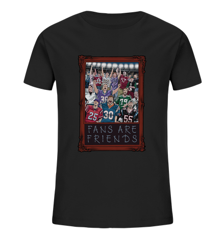 Fans are Friends  - Kids Organic Shirt