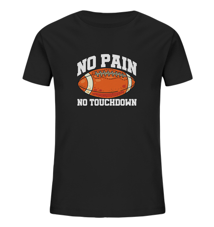 No Pain No Gain - Kids Organic Shirt