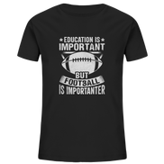Football is importanter - Kids Organic Shirt