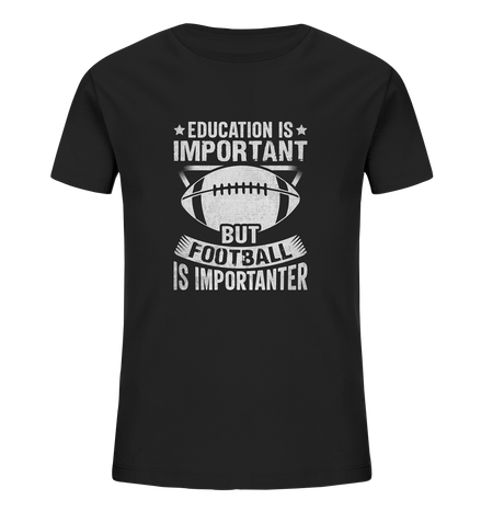 Football is importanter - Kids Organic Shirt