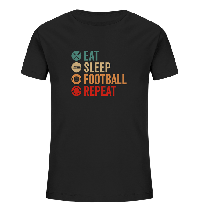 Eat Sleep Football Repeat - Kids Organic Shirt