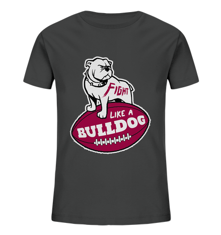 Fight like a Bulldog - Kids Organic Shirt