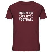 Born to Play - Kids Organic Shirt