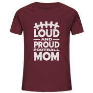 Loud and Proud Mom - Kids Organic Shirt