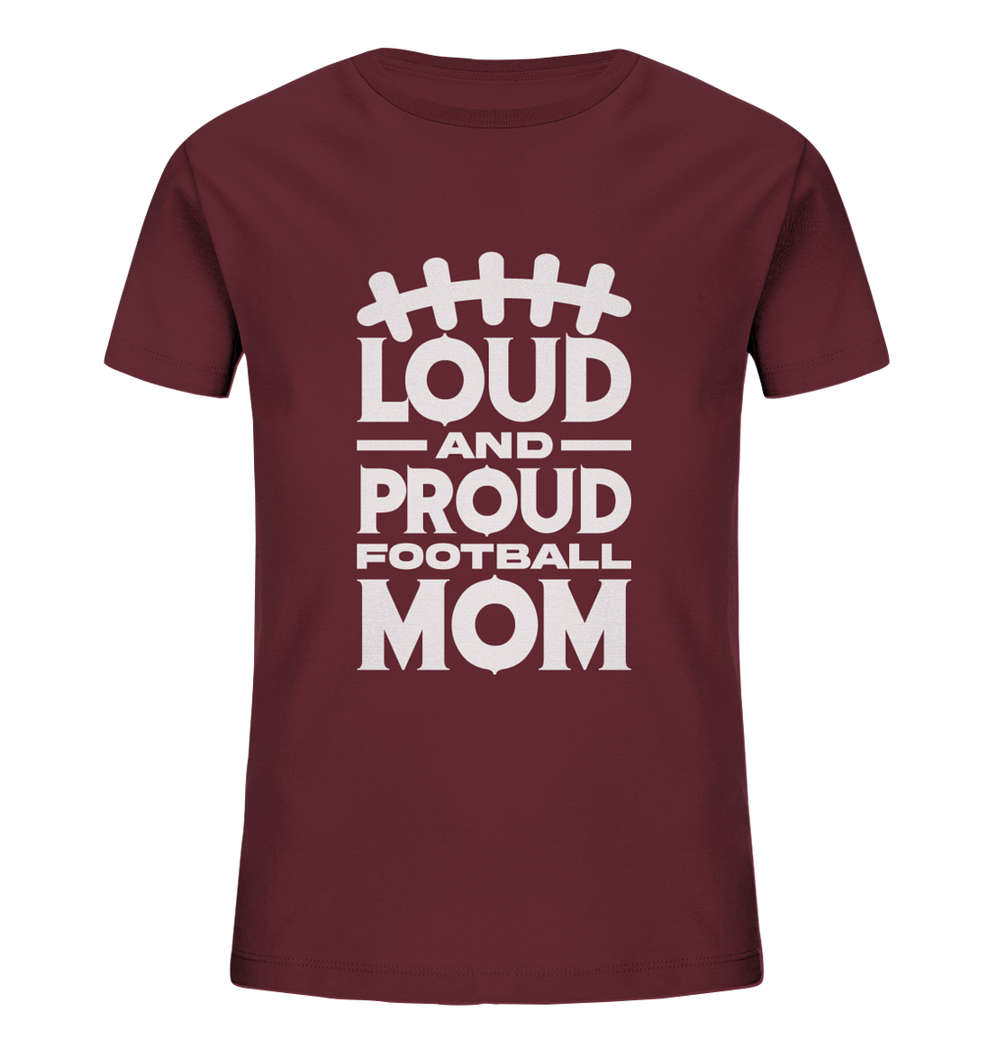 Loud and Proud Mom - Kids Organic Shirt