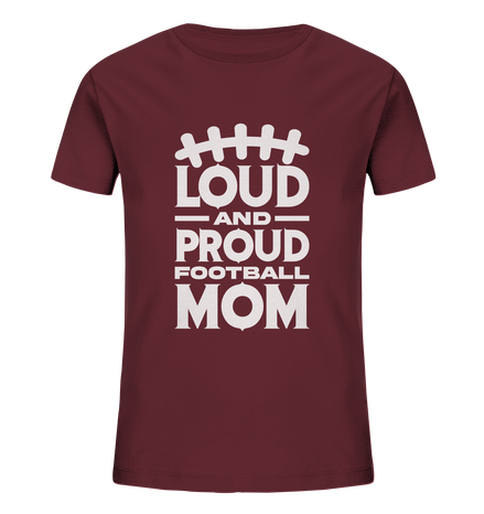Loud and Proud Mom - Kids Organic Shirt