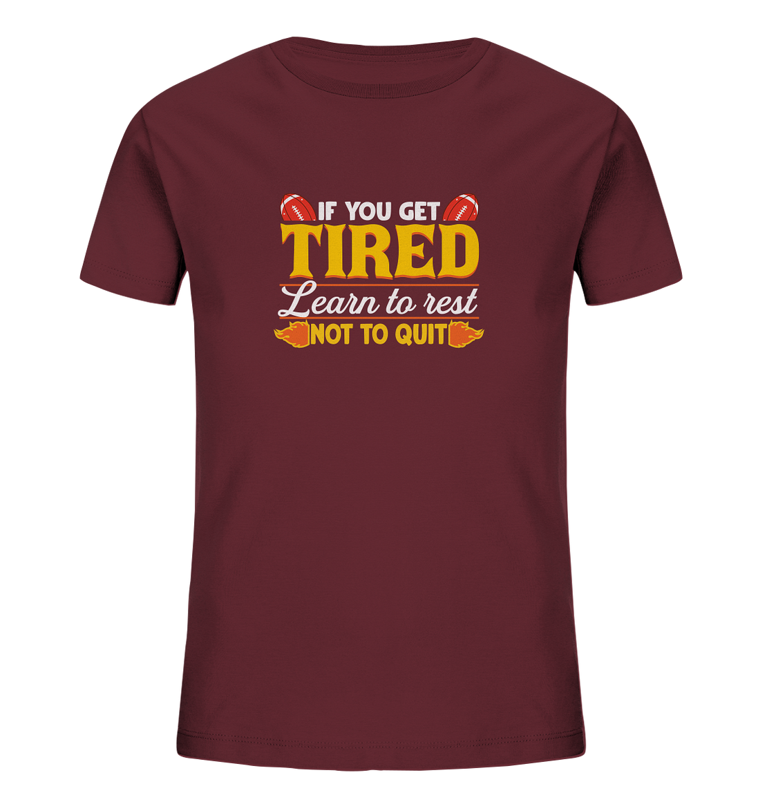 If you get Tired - Kids Organic Shirt
