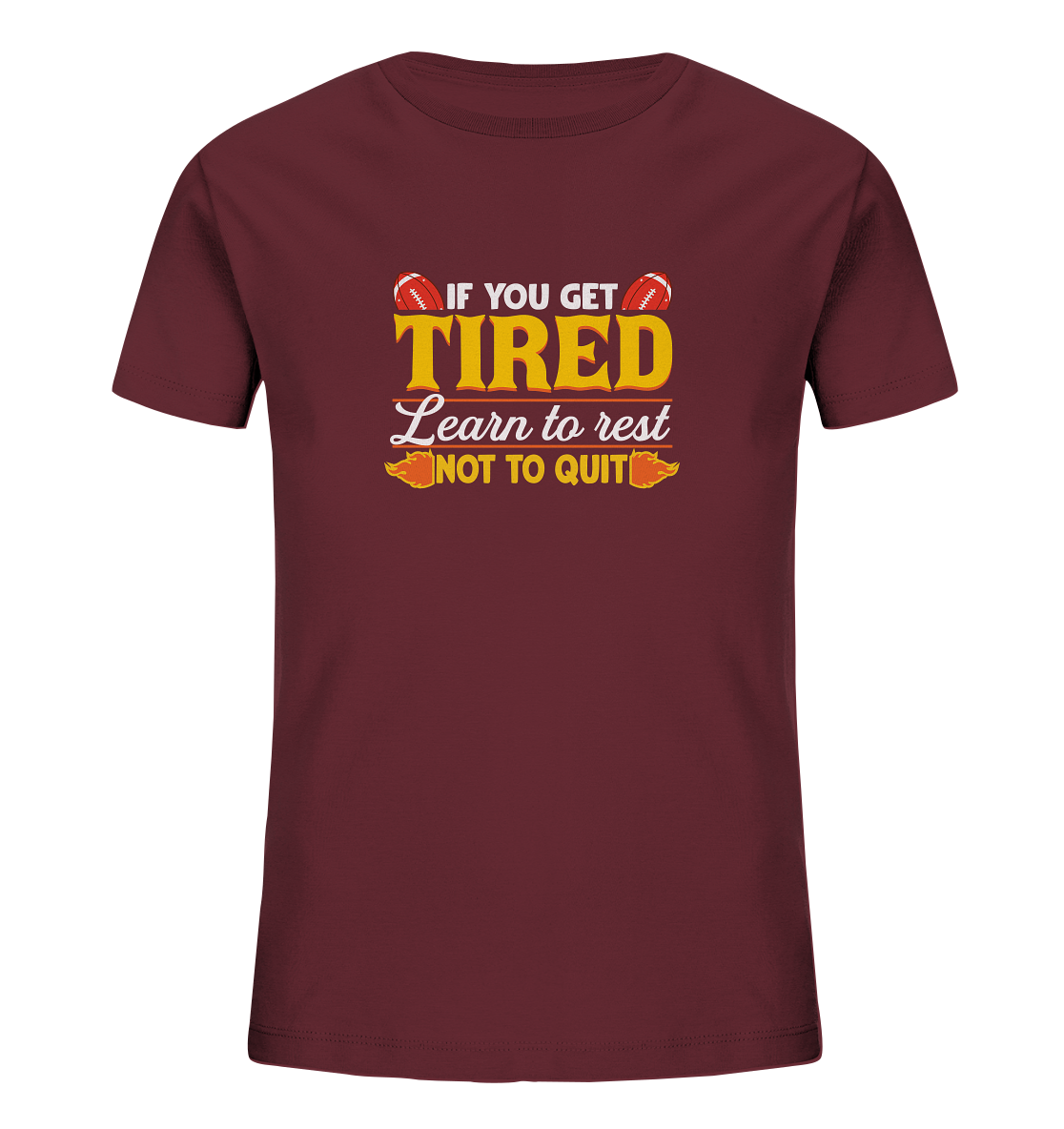 If you get Tired - Kids Organic Shirt