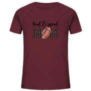 Loud & Proud Mom - Kids Organic Shirt