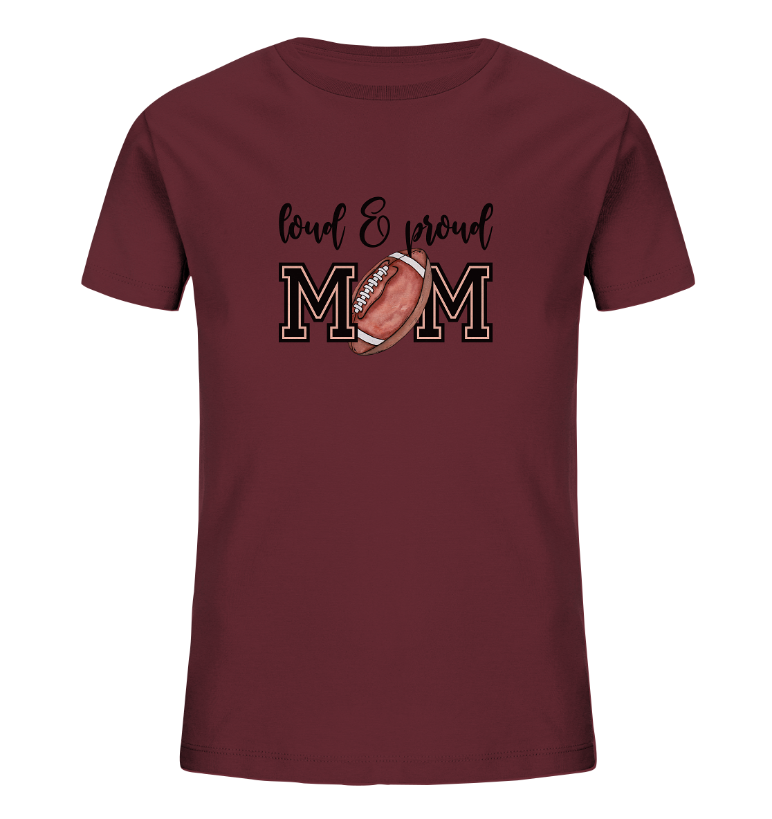 Loud & Proud Mom - Kids Organic Shirt
