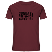Sundays are for Tailgating  - Kids Organic Shirt