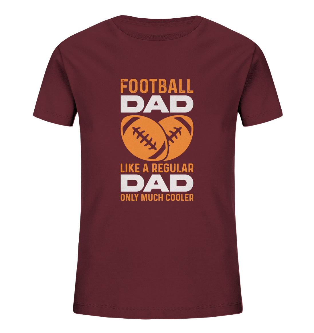 Football Dad Much Cooler - Kids Organic Shirt