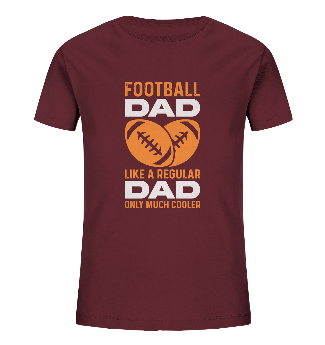 Football Dad Much Cooler - Kids Organic Shirt