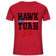 Hawk Tuah - Kids Organic Shirt