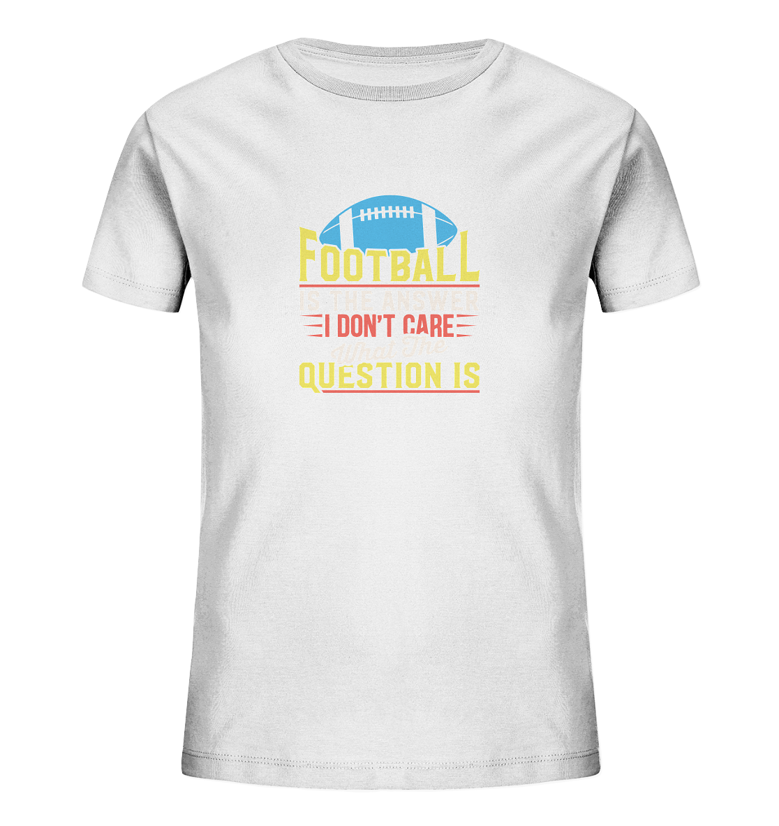 Football is the Answer - Kids Organic Shirt